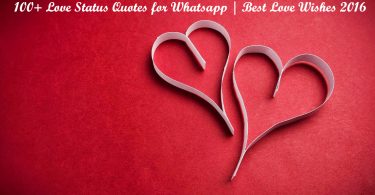 100+ Love Status Quotes for Whatsapp Best Love Wishes 2016